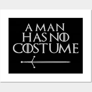 A Man Has No Costume Posters and Art